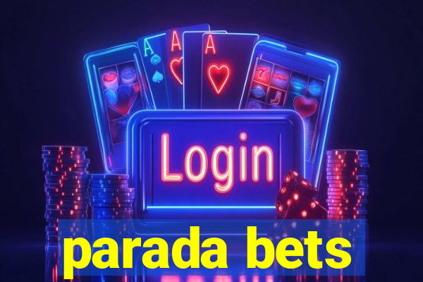 parada bets